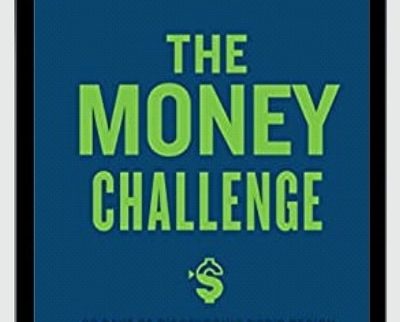 The Money Challenge: 30 Days of Discovering God's Design For You and Your Money