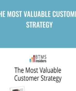 The Most Valuable Customer Strategy - Roy Furr