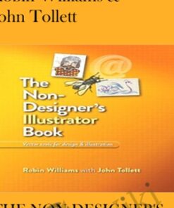 The Non-Designer's Illustrator Book - Robin Williams & John Tollett