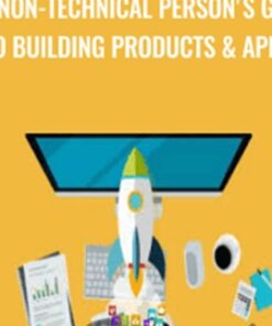 The Non-Technical Person's guide to building products & apps - Evan Kimbrell