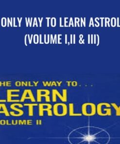 The Only Way To Learn Astrology (Volume I,II & III) - Marion D.March & Joan McEvers