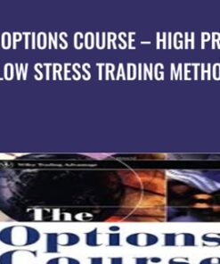 The Options Course – High Profit & Low Stress Trading Methods - George Fontanills