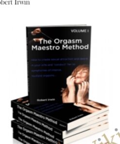The Orgasm Maestro Method - Robert Irwin