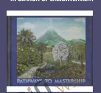 The Pathways to Mastership: In Search of Enlightenment – Jonathan Parker