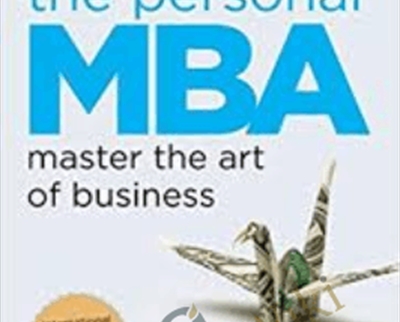 The Personal MBA The Foundation of Effective Business