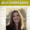 The Power of Mindful Self-Compassion - Kristin Neff