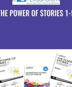 The Power of Stories 1-5 - MaxPersuasion