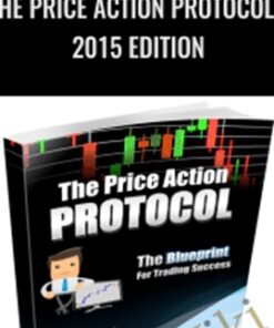 The Price Action Protocol - 2015 Edition