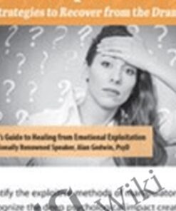The Psychological Disorientation of Manipulation: Strategies to Recover from the Drama - Alan Godwin