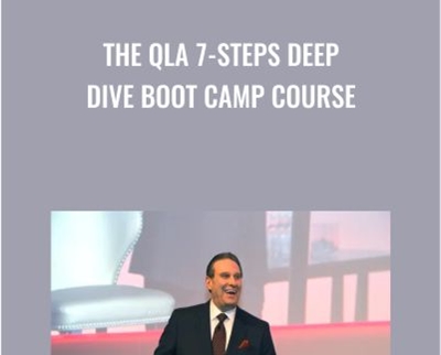 The QLA 7-Steps Deep Dive Boot Camp Course