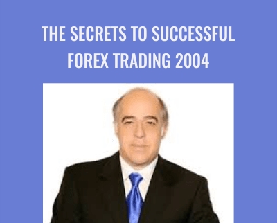 The Secrets to Successful Forex Trading 2004 - Abe Cofnas