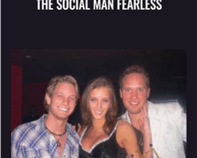 The Social Man Fearless