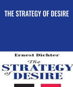 The Strategy of Desire - Ernest Dichter