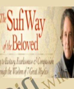 The Sufi Way of the Beloved – Andrew Harvey