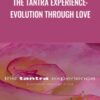 The Tantra Experience: Evolution through Love - Osho