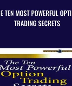 The Ten Most Powerful Option Trading Secrets - Bernie Schaeffer