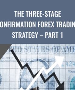 The Three-Stage Confirmation FOREX TRADING STRATEGY – Part 1