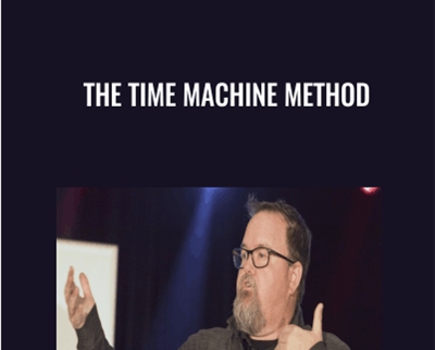The Time Machine Method - Kevin Hutto