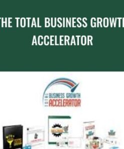 The Total Business Growth Accelerator - Dan Kennedy