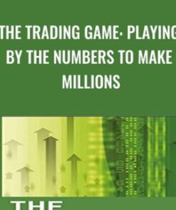The Trading Game: Playing by the Numbers to Make Millions - Ryan Jones