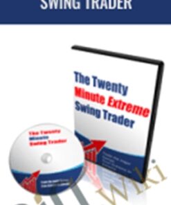 The Twenty Minute Extreme Swing Trader - George Hallmey