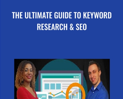 The Ultimate Guide to Keyword Research & SEO - Zach Miller & Sasha Miller