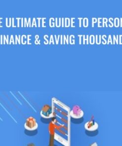 The Ultimate Guide to Personal Finance & Saving Thousands - Justin Kelsey
