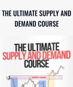The Ultimate Supply and Demand Course - Anonymous