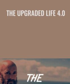 The Upgraded Life 4.0