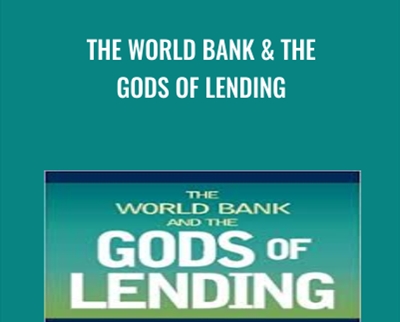 The World Bank & The Gods of Lending - Steve Berkman
