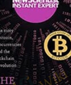 The End of Money: The story of bitcoin, cryptocurrencies and the blockchain revolution (New Scientist Instant Expert)