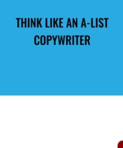 Think Like an A-List Copywriter - Roy Furr