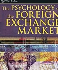 The Psychology Of The Foreign Exchange Market – Thomas Oberlechner