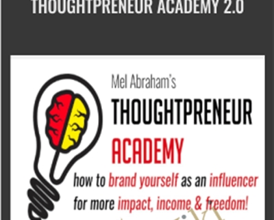 Thoughtpreneur Academy 2.0 - Mel Abraham