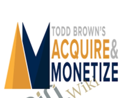 Acquire and Monetize