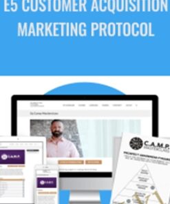E5 Customer Acquisition Marketing Protocol