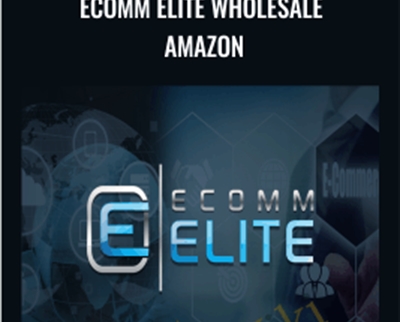 Ecomm Elite Wholesale Amazon – Todd Snively & Chris Keef