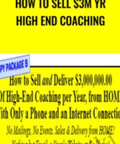 How to Sell $3M yr High End Coaching – Tom Orent