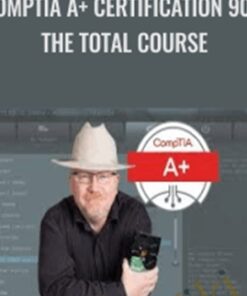 CompTIA A+ Certification 902. The Total Course - Total Seminars