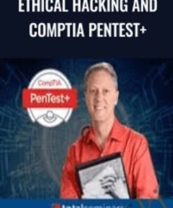 Ethical Hacking and CompTIA PenTest+ - Total Seminars