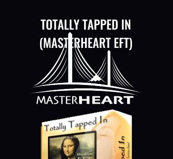 Totally Tapped In (Masterheart EFT) - GP Walsh