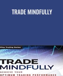 Trade Mindfully - Gary Dayton