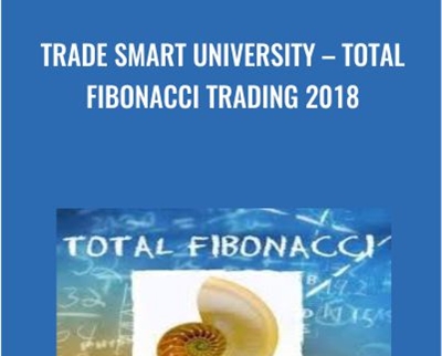 Trade Smart University – Total Fibonacci Trading 2018