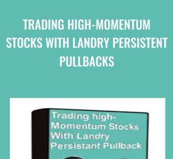 Trading High-Momentum Stocks With Landry Persistent Pullbacks - Dave Landry