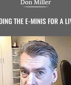 Trading The E-Minis for a Living - Don Miller