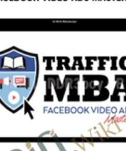 Traffic MBA 2.0 – Facebook Video Ads Mastery – Ezra Firestone