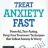 Treat Anxiety Fast: 2-Day Certificate Course - David Burns