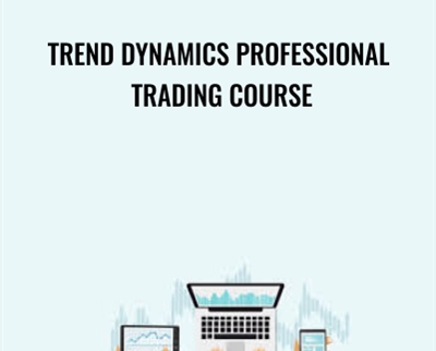 Trend Dynamics Professional Trading Course