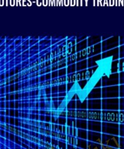 Futures-Commodity Trading - Troy Rushton & G. Scott Martin