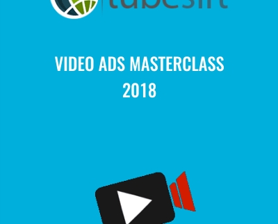 TubeSift - Video Ads Masterclass 2018 - Justin Sardi